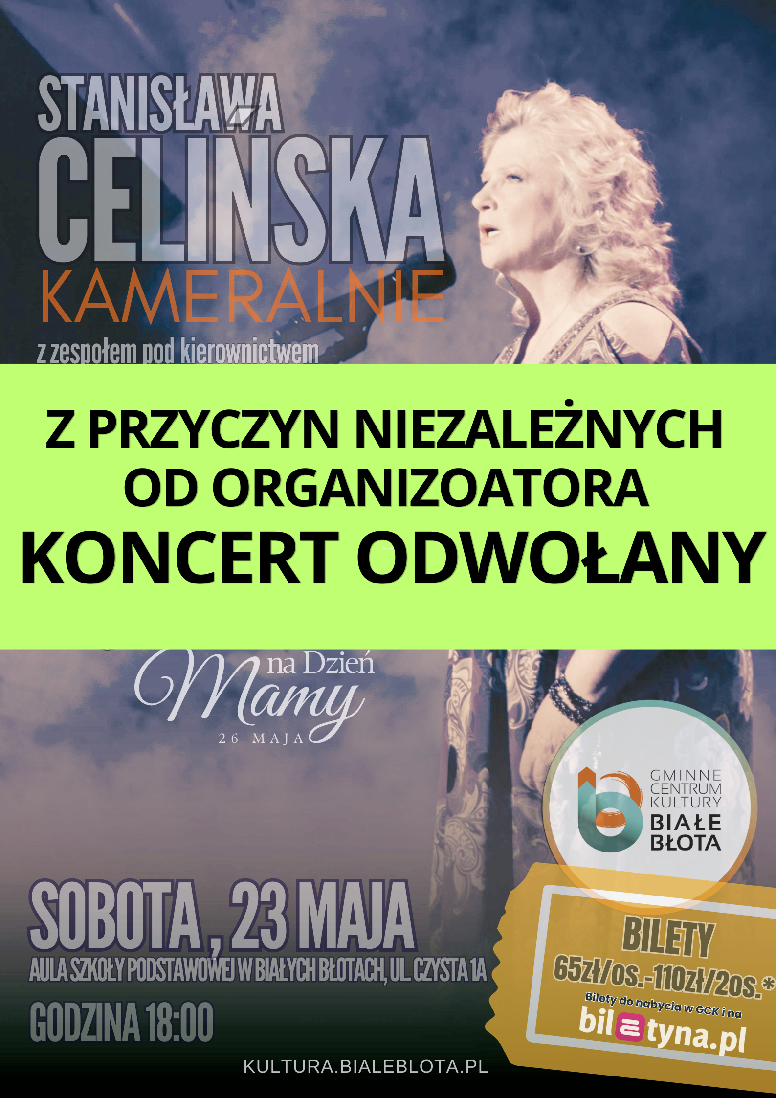 KONCERT STANISŁAWY CELIŃSKIEJ ODWOŁANY