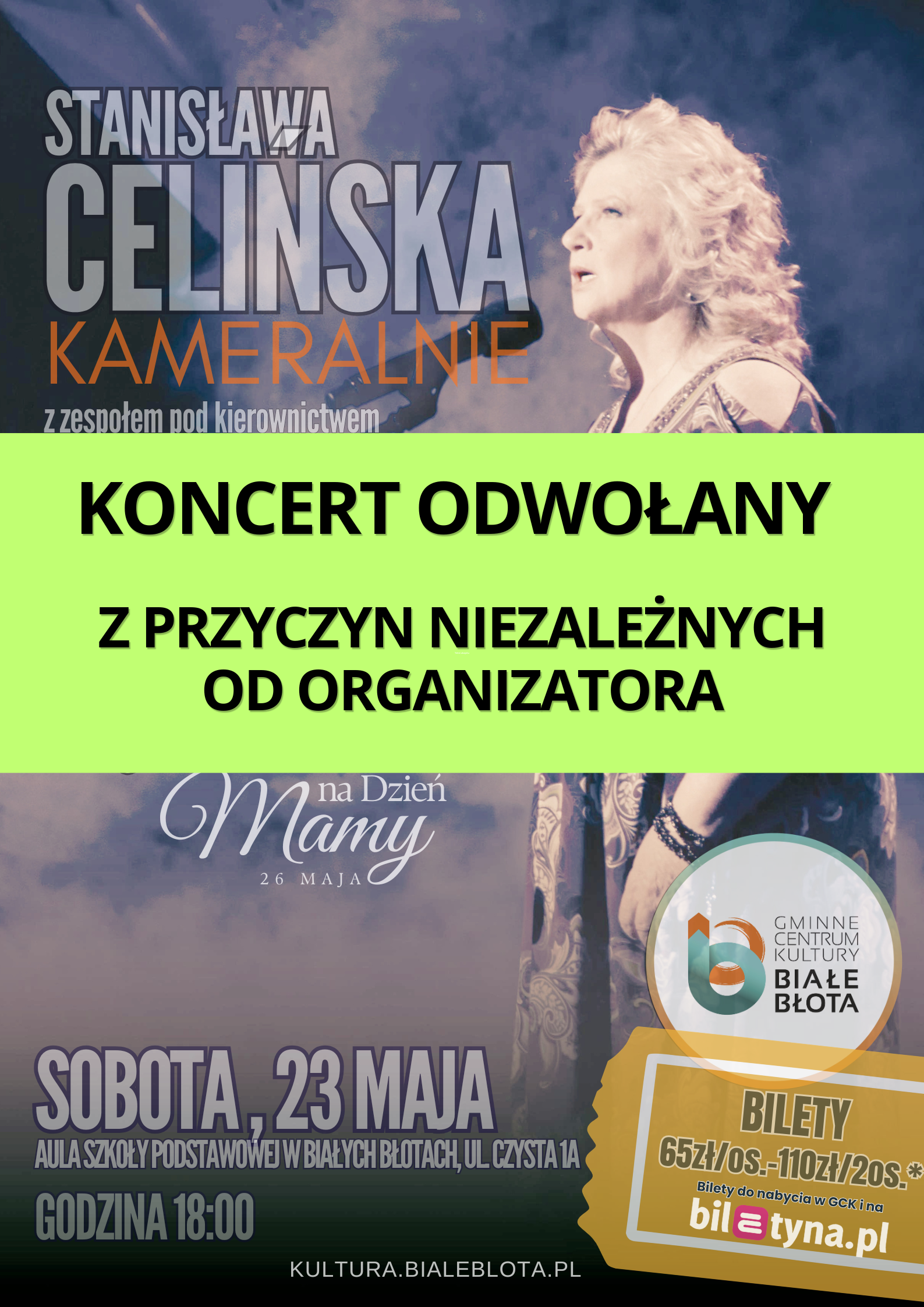 KONCERT STANISŁAWY CELIŃSKIEJ ODWOŁANY