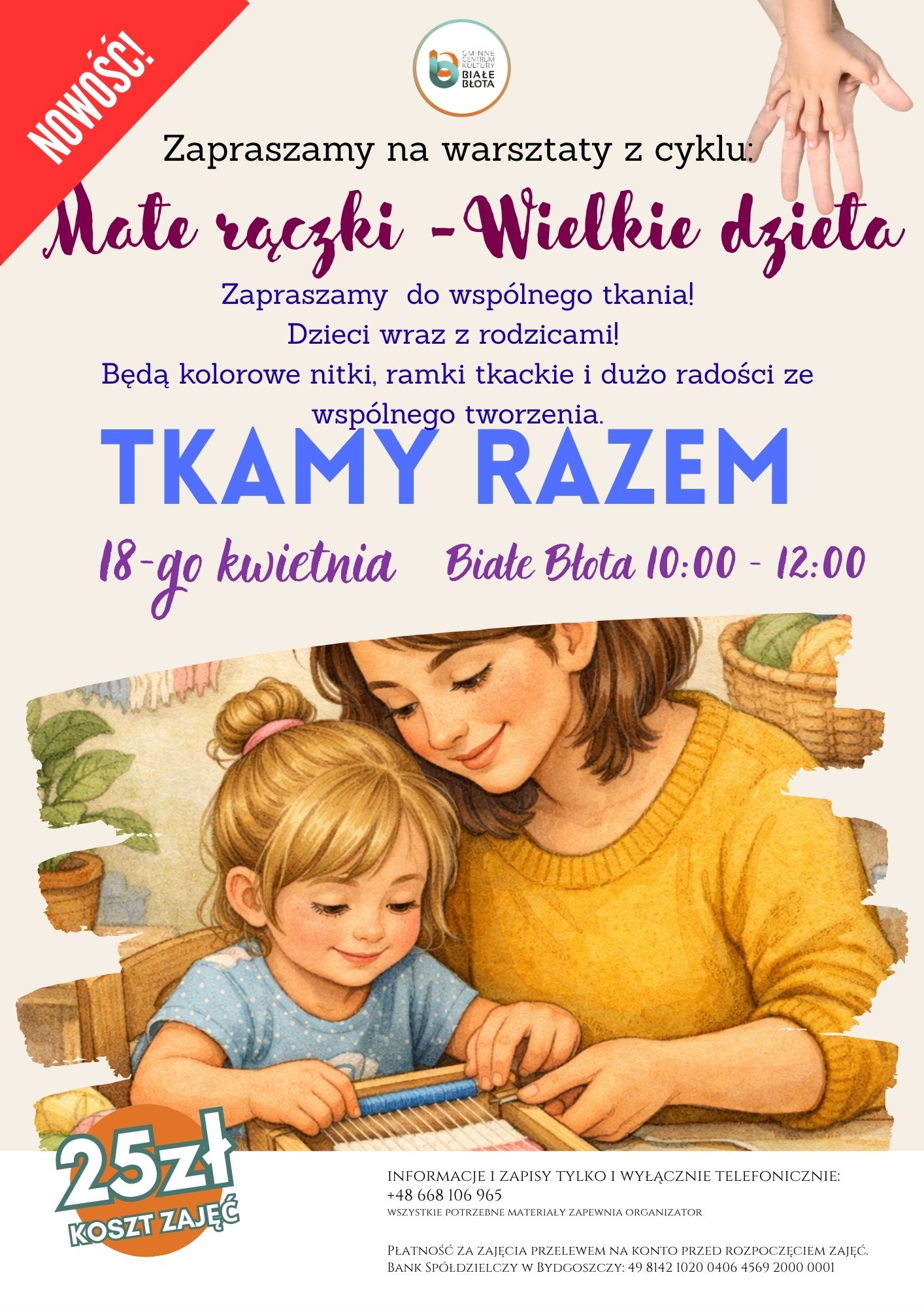 Tkamy razem!  Małe rączki – wielkie dzieła