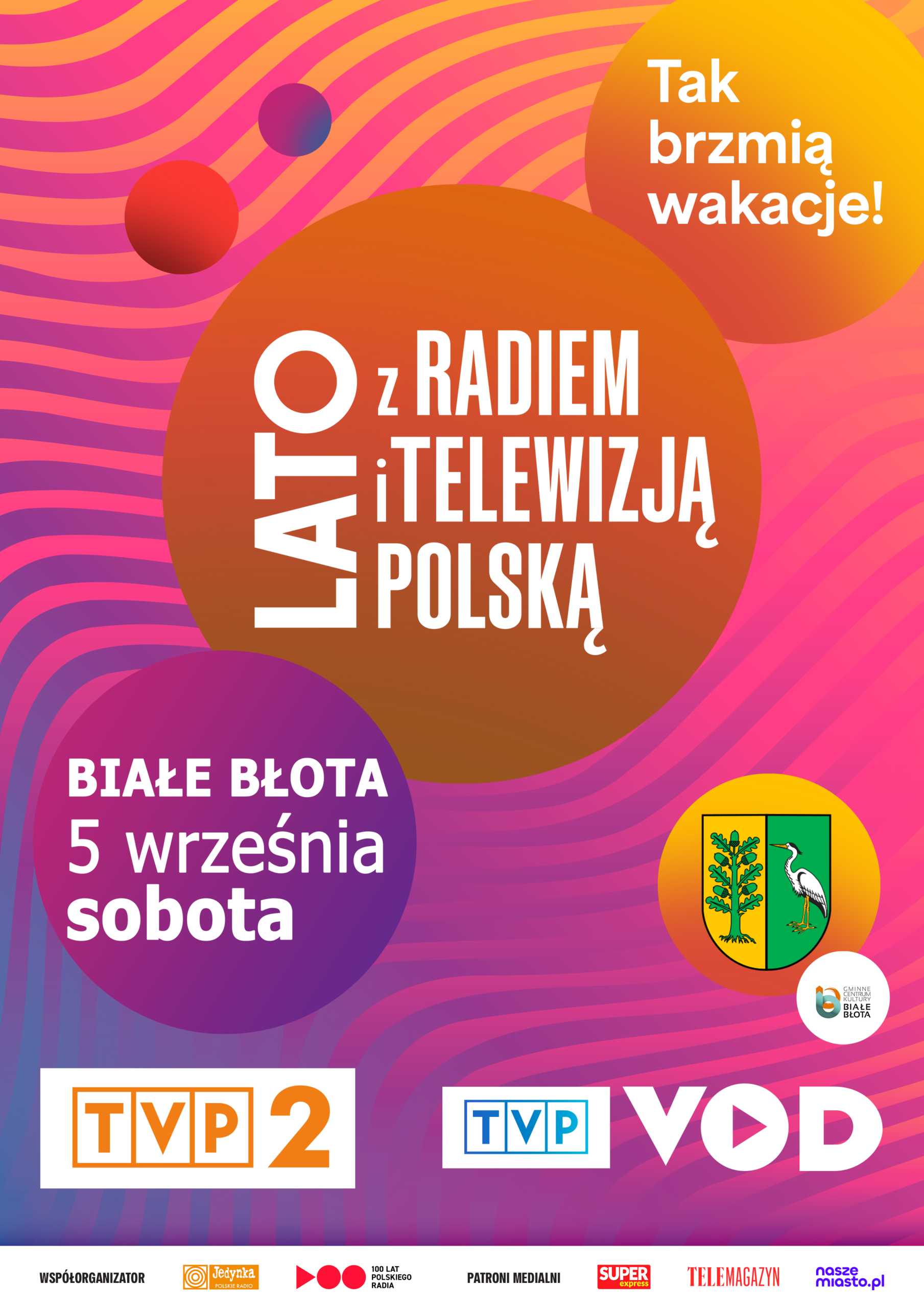 FINAŁ „LATA Z RADIEM I TELEWIZJĄ POLSKĄ” U NAS W BIAŁYCH BŁOTACH!