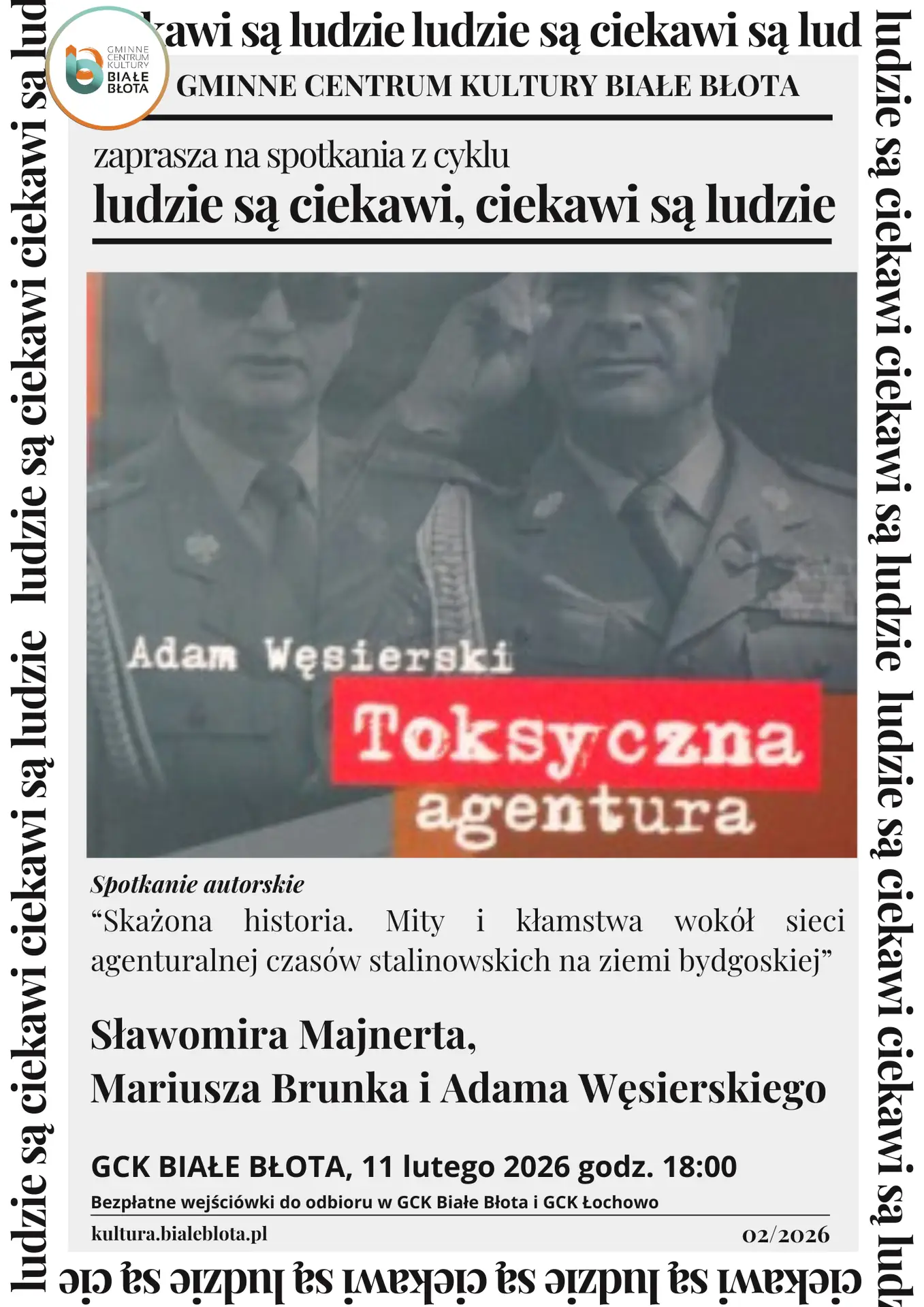 „Ciekawi są ludzie, ludzie są ciekawi – Skażona historia. Mity i kłamstwa wokół sieci agenturalnej czasów stalinowskich na ziemi bydgoskiej”